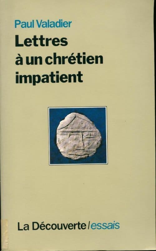 Lettres à un chrétien impatient - Paul Valadier