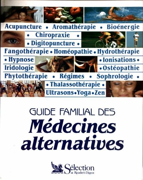 Guide familial des médecines alternatives - Collectif