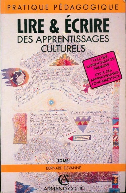 Lire & écrire Tome I : Des apprentissages culturels - Bernard Devanne